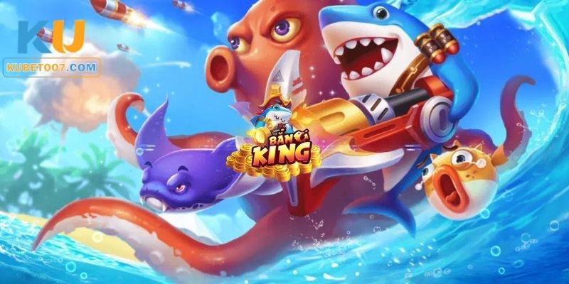 Danh sách trò chơi bắn cá KUBET hot nhất năm 2026